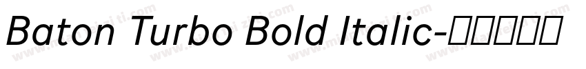 Baton Turbo Bold Italic字体转换